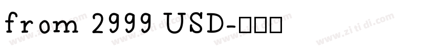 from 2999 USD字体转换